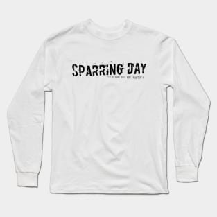 Sparring day Long Sleeve T-Shirt